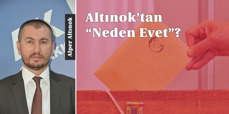 Altınok’tan “Neden Evet?” AK