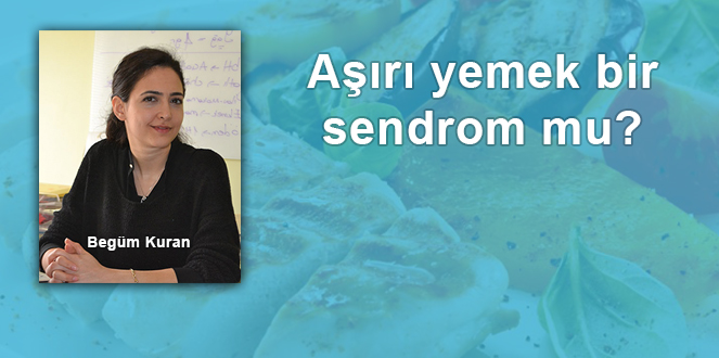 Aşırı yemek bir sendrom