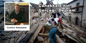 Çanakkale’nin Gerçeği: Deprem