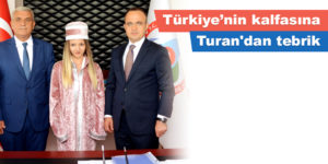 Türkiye’nin kalfasına Turan’dan tebrik