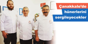 Çanakkale’de hünerlerini sergileyecekler