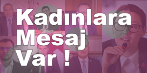 Kadınlara Mesaj Var !